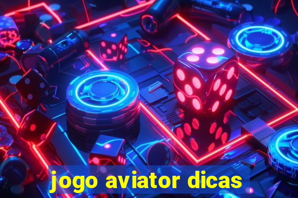 jogo aviator dicas