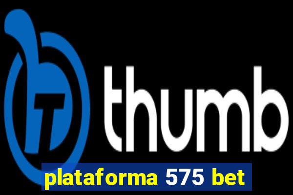 plataforma 575 bet