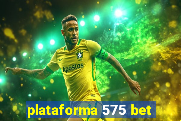 plataforma 575 bet