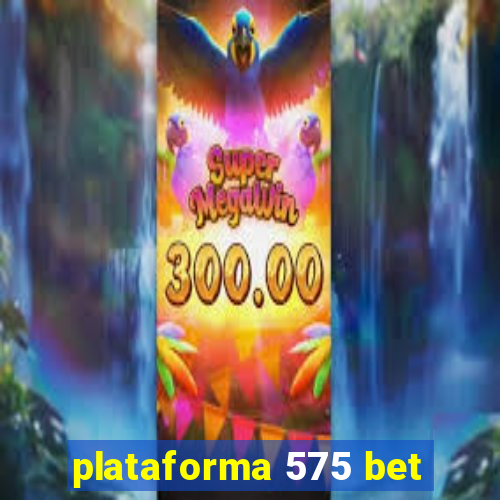 plataforma 575 bet