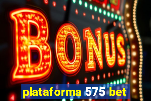 plataforma 575 bet