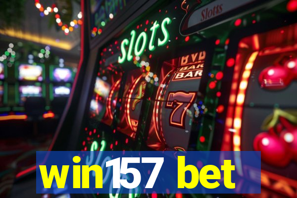 win157 bet