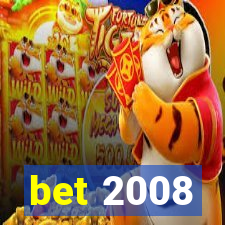 bet 2008