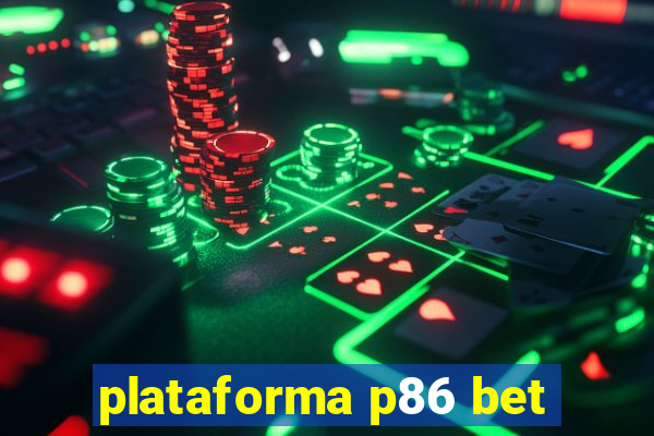 plataforma p86 bet