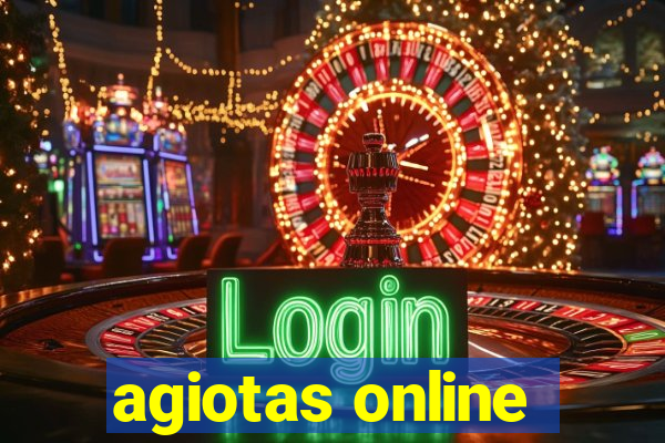 agiotas online