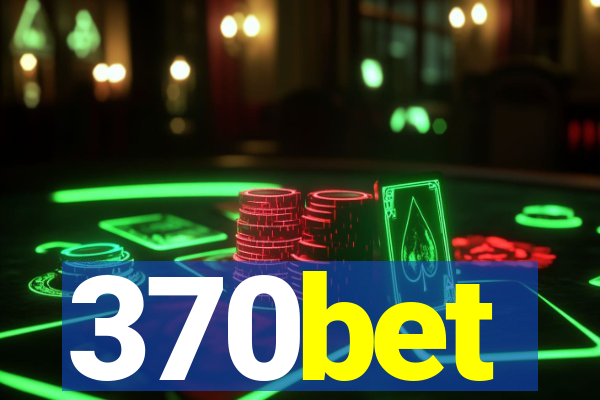 370bet