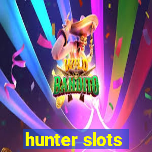 hunter slots