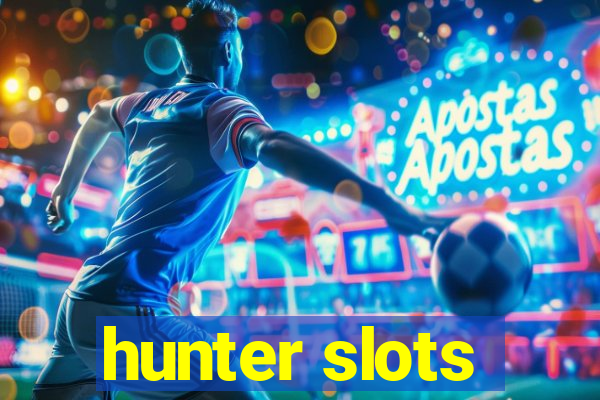 hunter slots