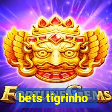 bets tigrinho