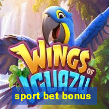 sport bet bonus