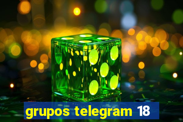 grupos telegram 18