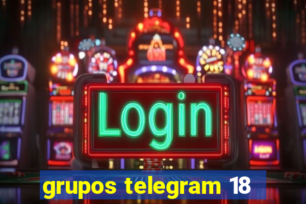 grupos telegram 18