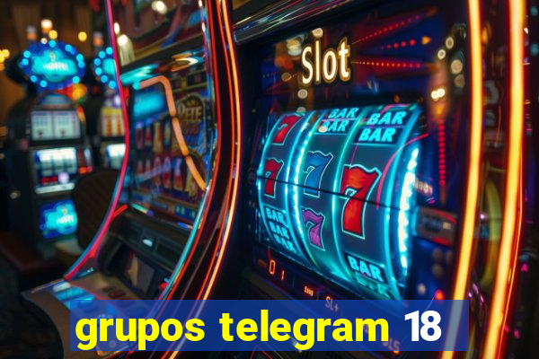 grupos telegram 18