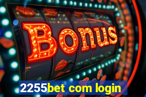 2255bet com login