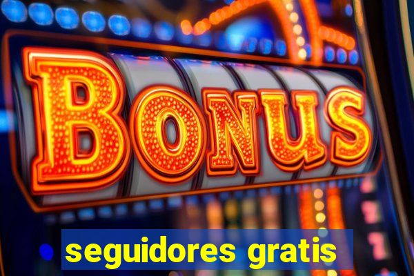 seguidores gratis