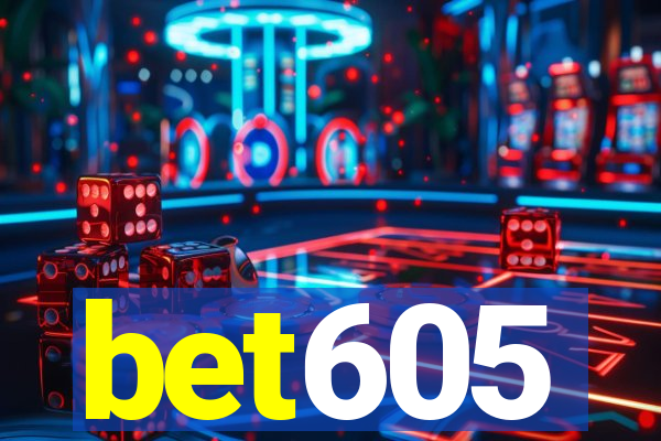 bet605