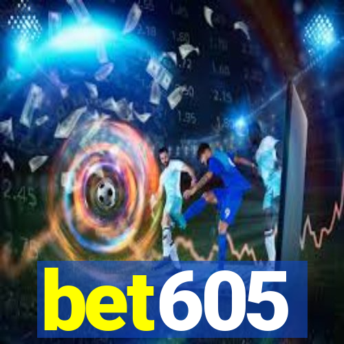 bet605