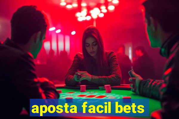 aposta facil bets