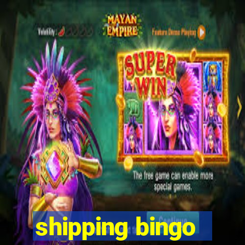 shipping bingo