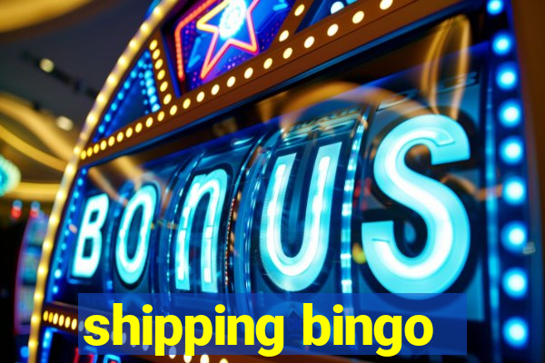 shipping bingo