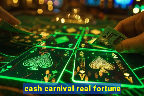 cash carnival real fortune