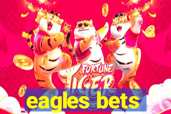 eagles bets