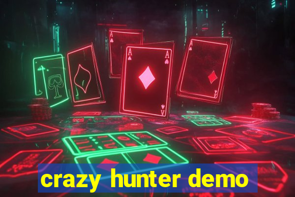 crazy hunter demo