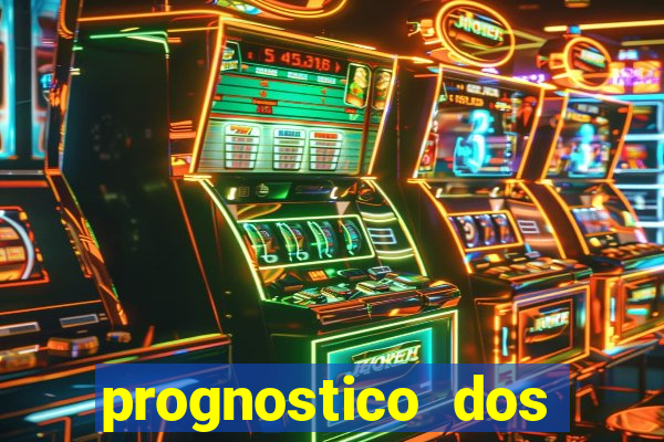 prognostico dos jogos de hoje