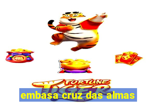 embasa cruz das almas