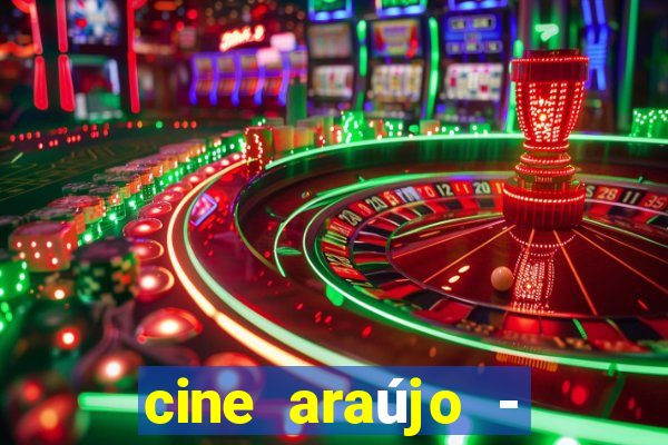 cine araújo - cine porto velho