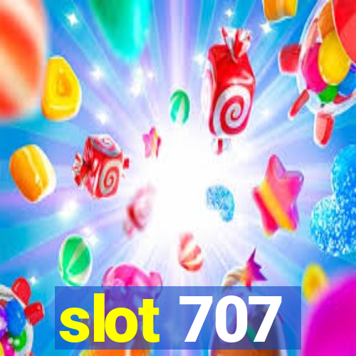 slot 707