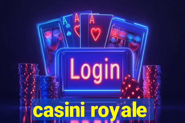 casini royale