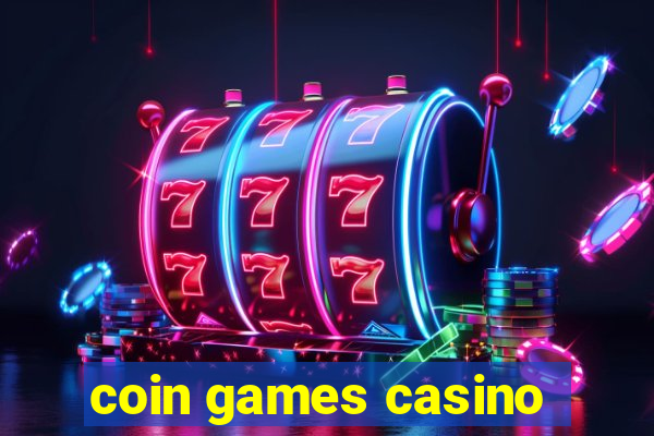 coin games casino