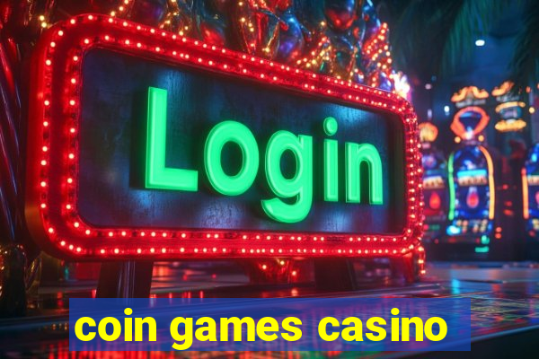 coin games casino