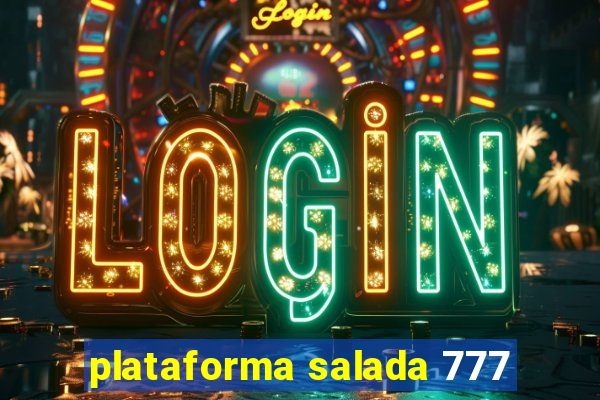 plataforma salada 777