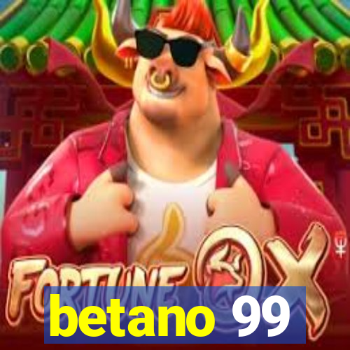 betano 99