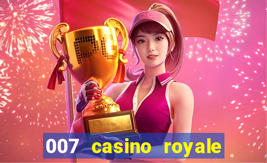 007 casino royale 007 vive e deixa morrer