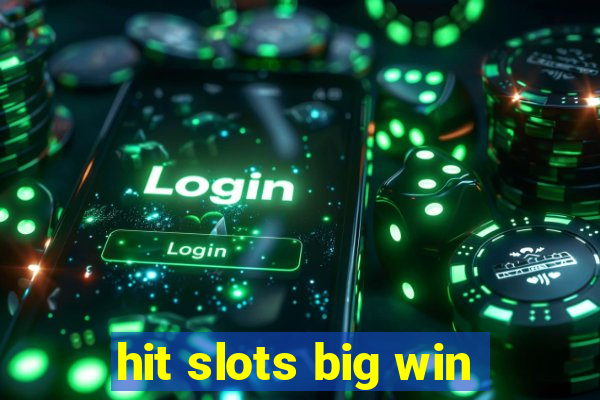 hit slots big win