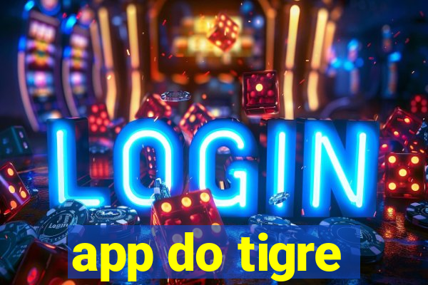 app do tigre