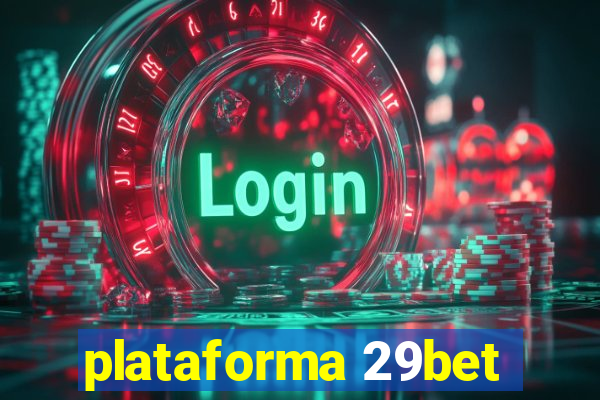 plataforma 29bet