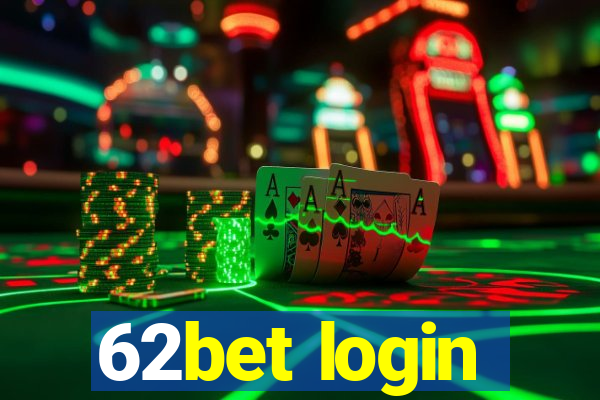 62bet login