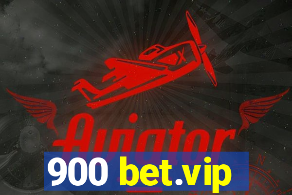 900 bet.vip