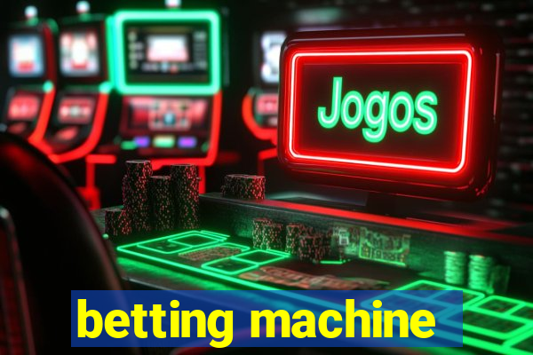 betting machine