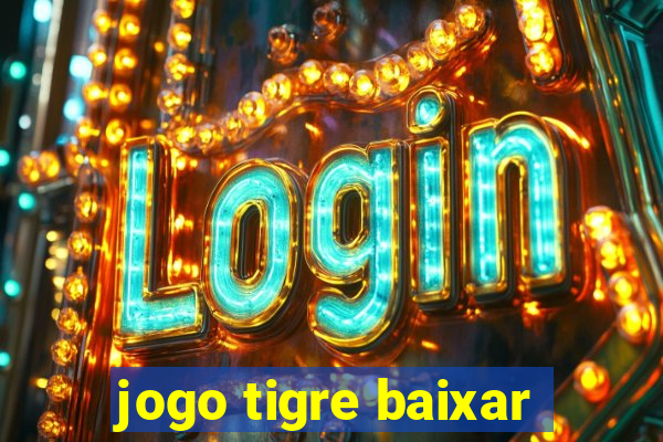 jogo tigre baixar