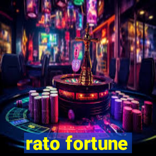 rato fortune