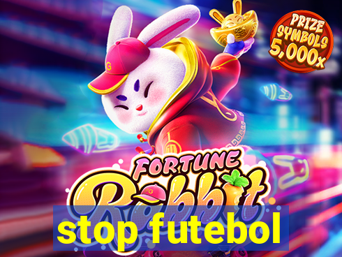 stop futebol