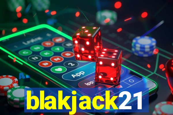 blakjack21