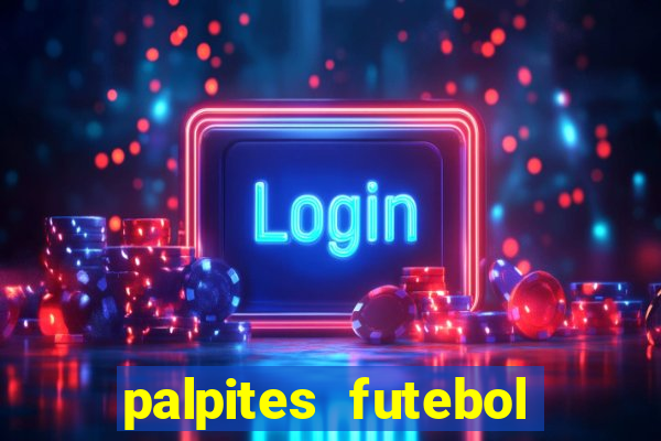 palpites futebol para hoje