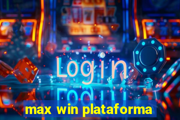 max win plataforma