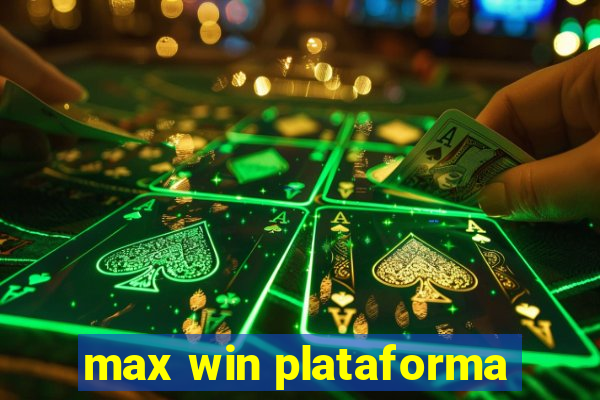 max win plataforma